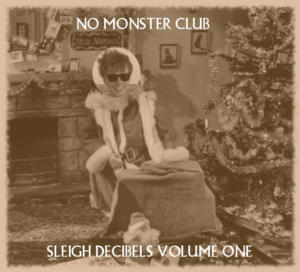 No Monster Club - Sleigh Decibels Volume One