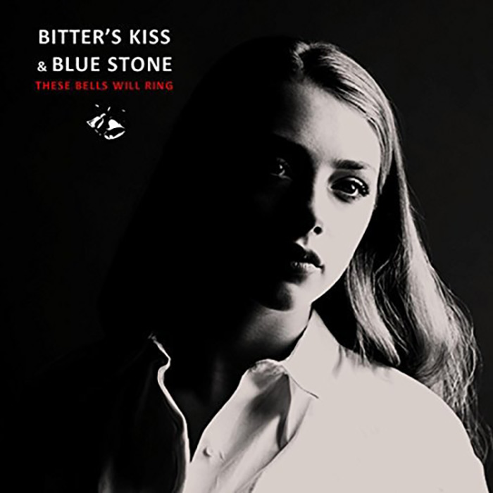 Bitter's Kiss & Blue Stone - These Bells Will Ring
